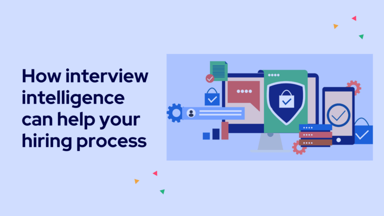 How interview intelligence can help your hiring process